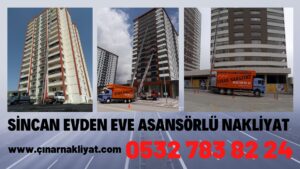 Sincan Evden Eve Asansörlü Nakliyat
